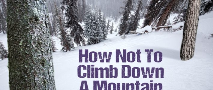 How Not to Climb Down a Mountain